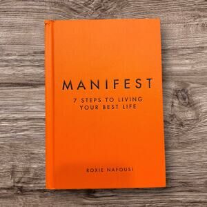 Manifest 7 Steps to Living Your Best Life Roxie Nafousi Self Help Book HC